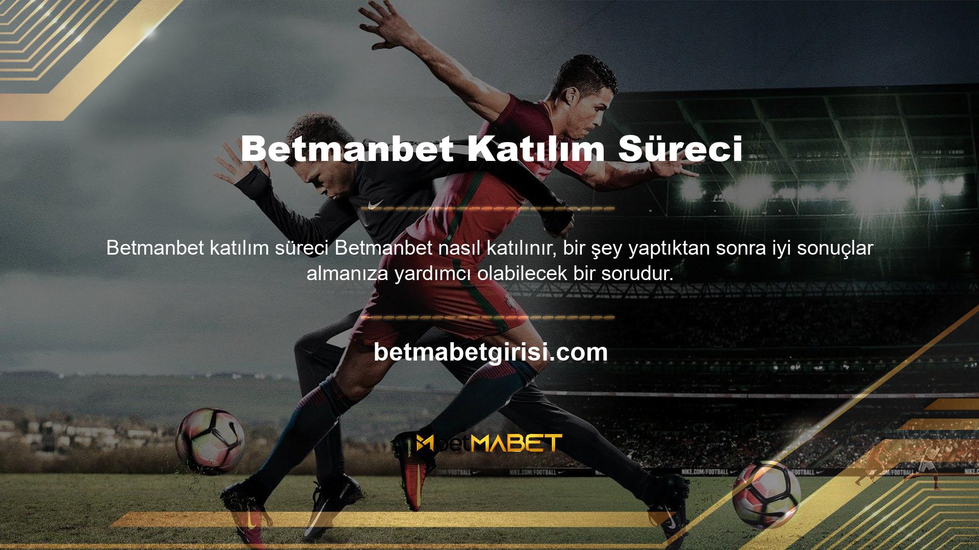Cep telefonu numarası ve Siteden iletişim için e-posta adresi gibi bilgiler, üye adı ve para çekme ve mevduat işlemleri için soyadı gibi bilgiler gereklidir